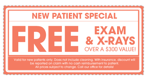 New Patient Special - Free Exam & X-Rays, a $300 Value - Valid for new patients only. Does not include cleaning. With insurance, discount will be reported on claim with no cash reimbursement to patient. Call our office for details!